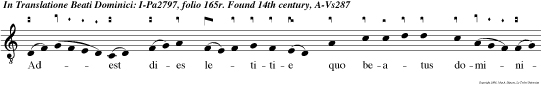 Adest dies letitie quo beatus dominicus wxaltavit rex glo rie pe? odorem mirificum alle lu ya. Lauda. pu. e uo a e.