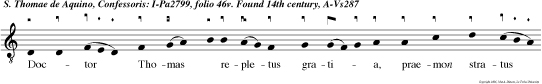 Doctor Thomas  repletus gratia, praemon stratus sacris oraculis mun di, car nis hostisque vitia fugat, exemplar datum saeculis.