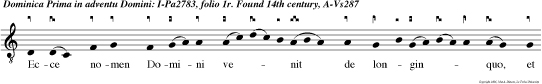 Ecce nomen Domini ve nit de lon ginquo, et claritas ejus replet orbem terrarum