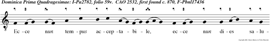 Ecce nun tempus acceptabile, ecce nun dies salutis: in his ergo diebus exhibeamus nos sicut Dei ministros in multa patientia, in vigiliis, in jejuniis, et in caritate non ficta.
