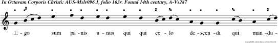 Ego sum panis unus qui qui celo descendi. qui manducat ex hoc pane muet in eternum.