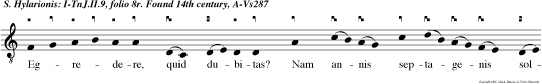 Egredere, quid dubitas? Nam annis septagenis solvisti Deo gratias in huius mundi penis anima, quid hic hesitas? nunc vivisin amenis.