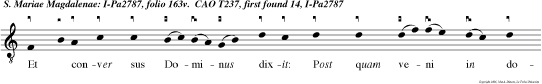 CAO T237 Et  conver sus Dominus dixit: Post quam veni in domum tuam, non cessat crine fuso  haec meos osculari pedes.