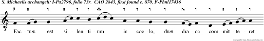 Factum est silentium in coelo, dum draco committeret bellum et Michael pugnavit cum eo, et fecit victoriam, alleluia.
