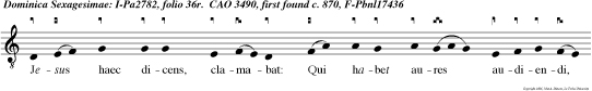 Jesus haec dicens, clamabat: Qui habet aures audiendi, audiat.