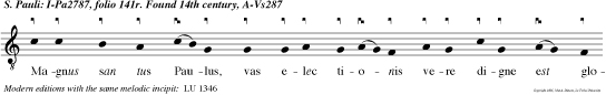 Magnus san tus Paulus, vas elec tionis vere digne est glorificandus qui et meruit thronum duodecimum possidere.