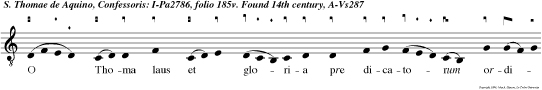 O Thoma laus et gloria pre dicatorum ordinis  tran fer ad ecclesia professor facri numinis. magnificat e u o u a e.