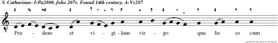 Prudens et vigilans virgo qua lis es
cum sponso illo qui te e  legit de mundo quam pulc
quam mirabilis quam ta luce  spectabil inter sy on
juven culas et jeru salem filias thalamo gaudes re
gio con juncta dei filio Benedictus e u o u a
e.