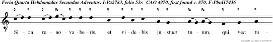 Sion renovaberis, et videbis justum tuum, qui ven turus est  in te.