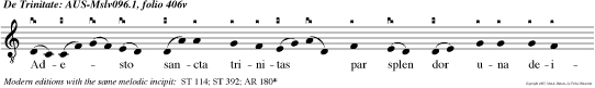 Adesto sancta trinitas par splen dor una deitas  que extas rerum omnium   sine fine principium.