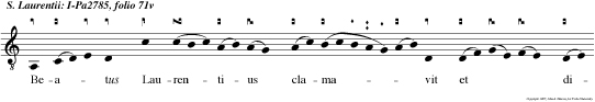 Beatus Laurentius clamavit et dixit: Deum meum colo, et ipsi soli servio: Et ideo non timeo tormenta tua.