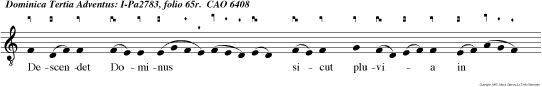Descendet Dominus sicut pluvia in vellus: Orietur in diebus ejus justitia et habun dan tia pacis.