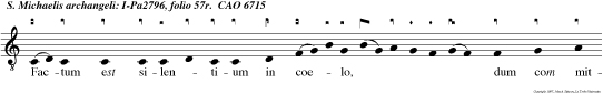 Factum est silentium in coe lo, dum com mitteret bellum draco cum Michaele Archan gelo: audita est vox mil lia mil lium dicentium: Salus, honor et virtus omnipotenti Deo.