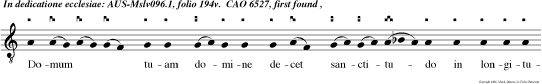 Domum tuam domine decet sanctitudo in longitudinem die rum. In ea om nis qui pe tit ac cipit et qui querit  in  venit et pulsan    ti a perietur.