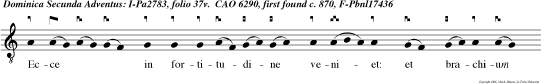 Ecce in fortitudine veniet: et brachium ejus dominabitur.
